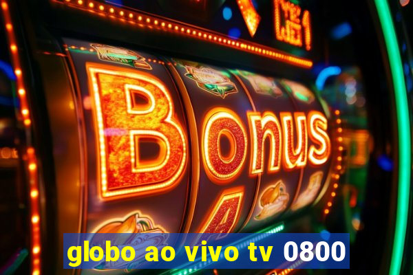 globo ao vivo tv 0800